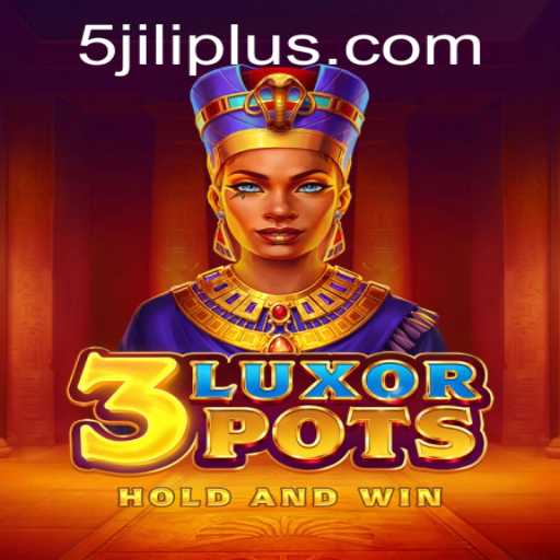 Exploring the World of 3LuxorPots: A New Era of Gaming with 5JILI
