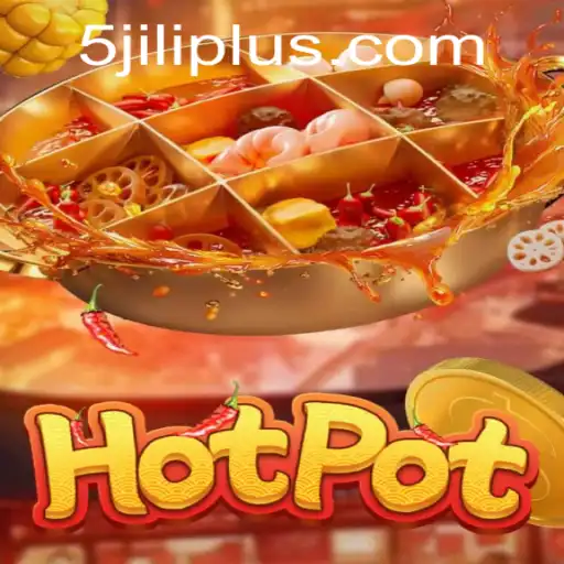 Unveiling Hotpot: The Thrills and Chills of 5JILI's Latest Gaming Experience