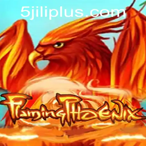 Discover FlamingPhoenix: An Exciting Adventure with 5JILI