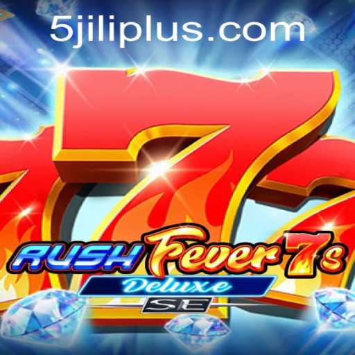 Explore the Thrilling World of RushFever7sDeluxeSE Featuring 5JILI