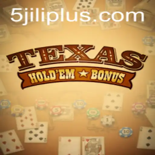 Exploring the Thrills of Texas Hold'em Bonus with 5JILI